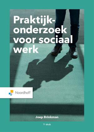 Praktijkonderzoek voor sociaal werk - Joep Brinkman Praktijkonderzoek voor sociaal werk - Joep Brinkman