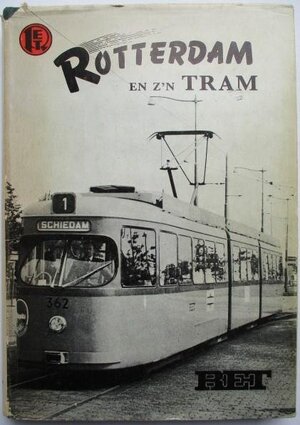 Rotterdam en z'n tram - F.J. van Zonneveld Rotterdam en z'n tram - F.J. van Zonneveld