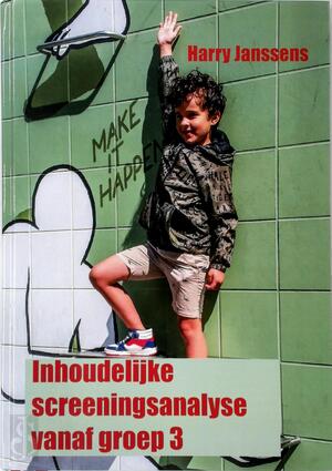 Inhoudelijke screeningsanalyse vanaf groep 3 - Harry Janssens