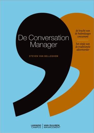 CONVERSATION MANAGER, HERWERKTE EDITIE - Steven van Belleghem CONVERSATION MANAGER, HERWERKTE EDITIE - Steven van Belleghem