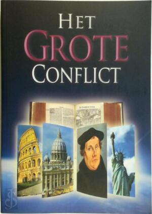 Het grote conflict - E.G. White Het grote conflict - E.G. White