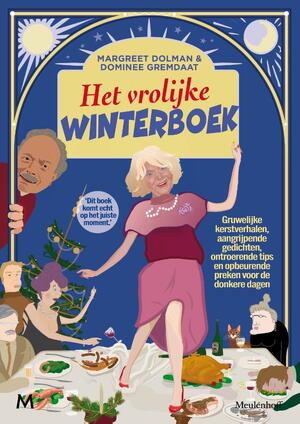 Het vrolijke winterboek - Gruwelijke kerstverhalen, aangrijpende gedichten, ontroerende tips en opbeurende preken voor de donkere dagen - Paul Haenen, Margreet Dolman, Dominee Gremdaat