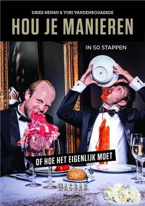 Hou je manieren - Dries Henau, Yuri Vandenbogaerde