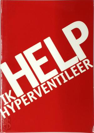 Help, ik hyperventileer - Janneke Swank Help, ik hyperventileer - Janneke Swank