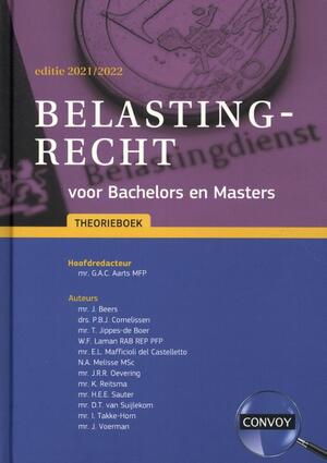 Belastingrecht voor bachelors en masters 2021-2022 - G.A.C. Aarts Belastingrecht voor bachelors en masters 2021-2022 - G.A.C. Aarts