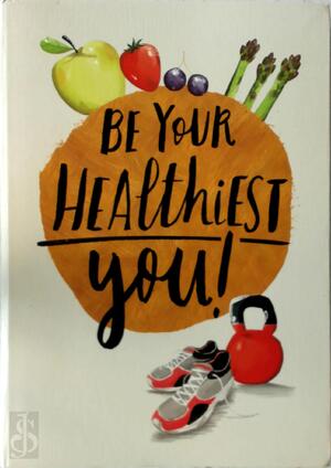Be Your Healthiest You - Diet Diary Compatible with Calorie Tracking - Jonathan Bowers Be Your Healthiest You - Diet Diary Compatible with Calorie Tracking - Jonathan Bowers