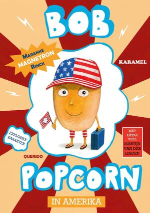 Bob Popcorn in Amerika - Maranke Rinck Bob Popcorn in Amerika - Maranke Rinck