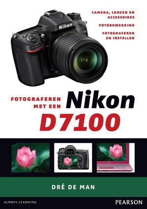 Fotograferen met een nikon D7100 - Dre de Man Fotograferen met een nikon D7100 - Dre de Man