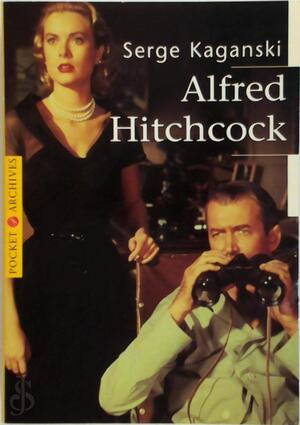 Alfred Hitchcock - Serge Kaganski