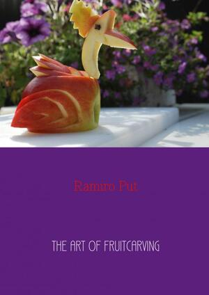 The art of fruitcarving - Ramiro Put