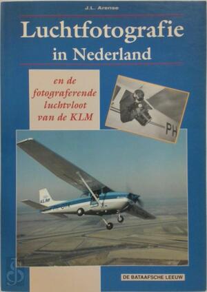 Luchtfotografie in Nederland - J. L. Arense Luchtfotografie in Nederland - J. L. Arense