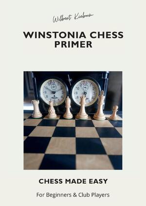 Winstonia Chess Primer - Wilbert Kieboom