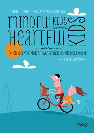 MindfulKids, HeartfulKids - George Langenberg, Rob Brandsma MindfulKids, HeartfulKids - George Langenberg, Rob Brandsma