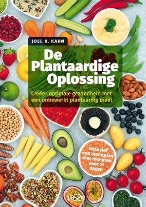 De Plantaardige Oplossing - Joel K. Kahn