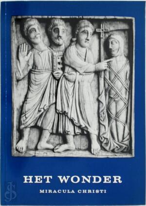 Het Wonder - Miracula Christi