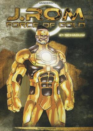 J.rom, force of gold Hc01. schaduw - Romano Molenaar J.rom, force of gold Hc01. schaduw - Romano Molenaar