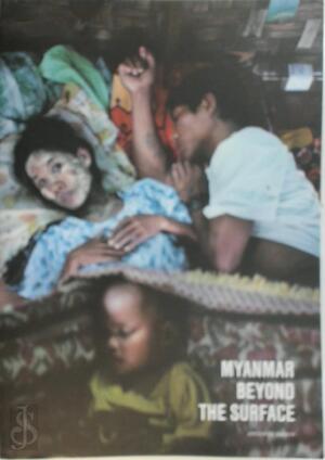 Myanmar beyond the surface - Jeroen de Bakker