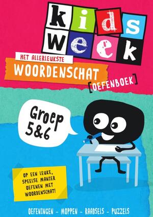 Het allerleukste woordenschat oefenboek - Kidsweek in de klas groep 5 & 6 - 