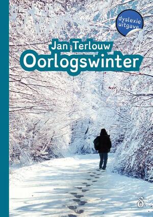 Oorlogswinter dyslexie uitgave - Jan Terlouw Oorlogswinter dyslexie uitgave - Jan Terlouw