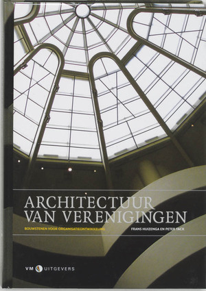 Architectuur van verenigingen - F. Huizenga, P. Tack Architectuur van verenigingen - F. Huizenga, P. Tack
