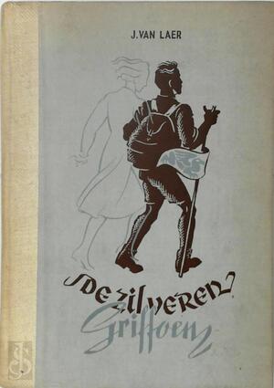 De zilveren griffoen [gesigneerd] - J. van Laer