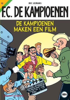 De kampioenen maken een film - hec leemans De kampioenen maken een film - hec leemans