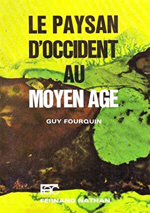 Le Paysan d'Occident au Moyen Age - Guy Fourquin