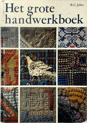 Grote handwerkboek - B. C. Jelles