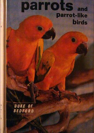 Parrots and Parrot-like Birds - Hastings William Sackville Russell Bedford (12Th Duke Of)