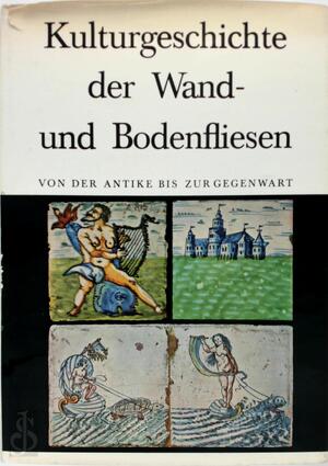Kulturgeschichte der Wand- und Bodenfliesen - Anne Berendsen