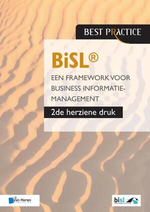 BiSL - Een framework voor business informatiemanagement. - Remko van der Pols, Ralph Donatz, Frank van Outvorst BiSL - Een framework voor business informatiemanagement. - Remko van der Pols, Ralph Donatz, Frank van Outvorst