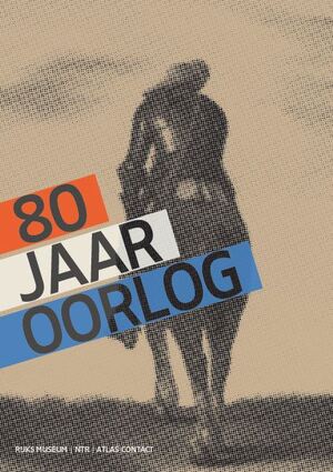 80 jaar oorlog - Gijs van der Ham, Judith Pollmann, Peter Vandermeersch