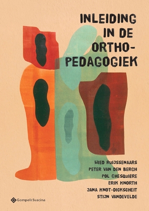 Inleiding in de Orthopedagogiek - Wied Ruijssenaars, Peter Van den Bergh, Pol Ghesquière, Erik Knorth, Jana Knot-Dickscheit, Stijn Vandevelde