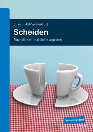 Scheiden - Ciska Sikkel-Spierenburg Scheiden - Ciska Sikkel-Spierenburg