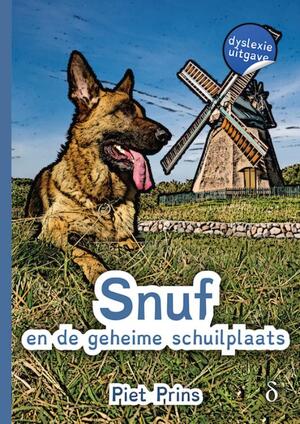 Snuf en de geheime schuilplaats - dyslexieuitgave - Piet Prins Snuf en de geheime schuilplaats - dyslexieuitgave - Piet Prins