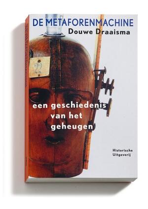 De metaforenmachine - Douwe Draaisma De metaforenmachine - Douwe Draaisma