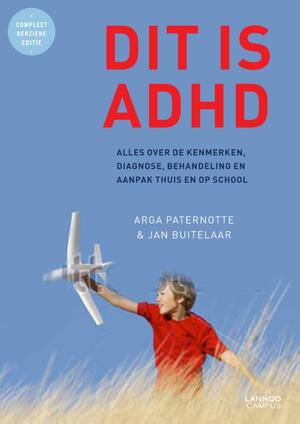 Dit is ADHD - Jan Buitelaar, Arga Paternotte