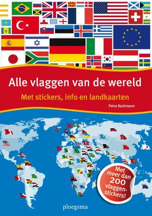 Alle vlaggen van de wereld - Petra Bachmann Alle vlaggen van de wereld - Petra Bachmann