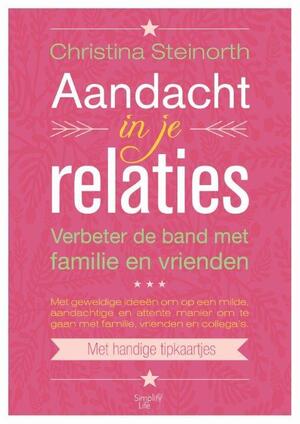 Aandacht in je relaties - Christina Steinorth Aandacht in je relaties - Christina Steinorth