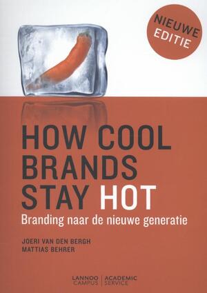 How cool brands stay hot - Joeri van den Bergh, Mattias Behrer