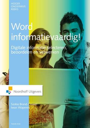 Word informatievaardig - Saskia Brand-Gruwel, Iwan Wopereis Word informatievaardig - Saskia Brand-Gruwel, Iwan Wopereis