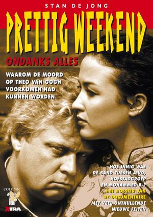 Prettig weekend, ondanks alles - Stan de Jong Prettig weekend, ondanks alles - Stan de Jong