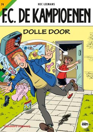 Dolle Door - Tom Bouden Dolle Door - Tom Bouden
