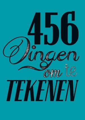 456 dingen om te tekenen - 456 dingen om te tekenen -