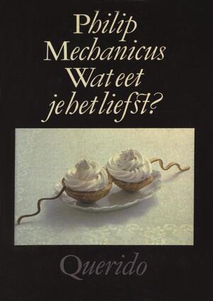 Wat eet je het liefst? - Philip Mechanicus Wat eet je het liefst? - Philip Mechanicus