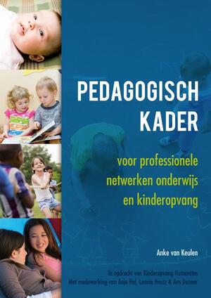 Pedagogisch kader - Anke van Keulen Pedagogisch kader - Anke van Keulen