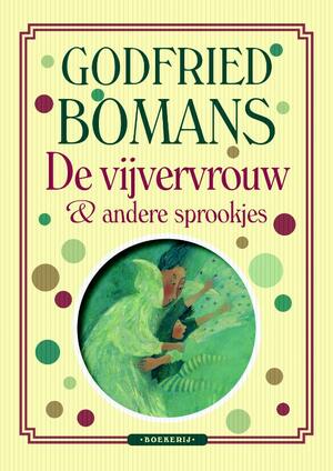 De vijvervrouw en andere sprookjes - Godfried Bomans De vijvervrouw en andere sprookjes - Godfried Bomans