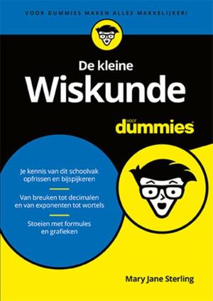De kleine Wiskunde voor Dummies - Mary Jane Sterling De kleine Wiskunde voor Dummies - Mary Jane Sterling