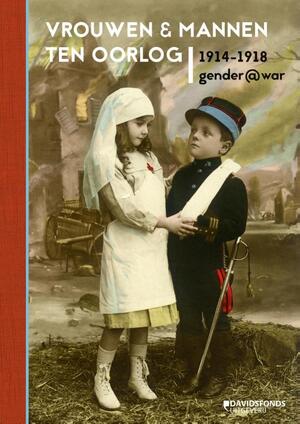 Vrouwen en mannen ten oorlog - Eliane Gubin, Henk De Smaele Vrouwen en mannen ten oorlog - Eliane Gubin, Henk De Smaele