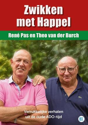 Zwikken met Happel - René Pas, Theo van der Burch, Chris Willemsen Zwikken met Happel - René Pas, Theo van der Burch, Chris Willemsen